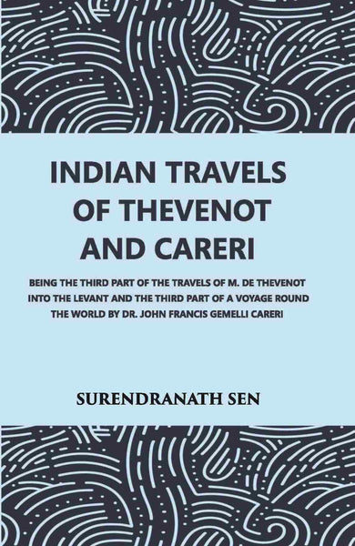 Indian Travels Of Thevenot And Careri - Gyan Books - Distacart