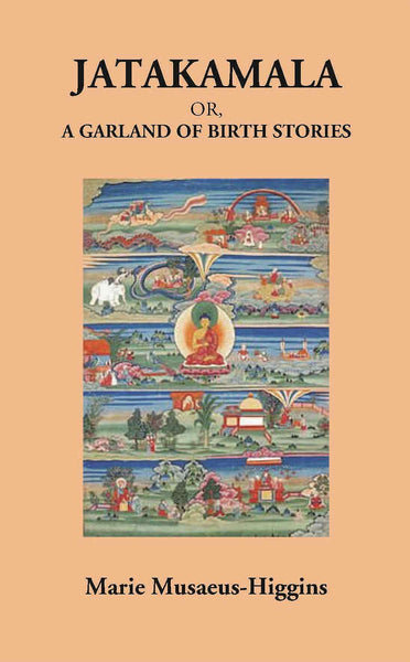 Jatakamala Or, A Garland Of Birth Stories - Gyan Books - Distacart