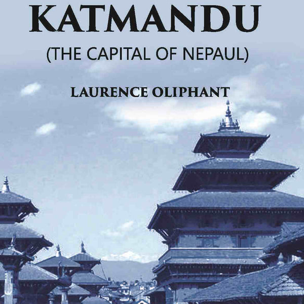 A Journey To Katmandu (The Capital Of Nepaul) - Gyan Books - Distacart