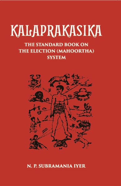 Kalaprakasika: The Standard Book On The Election System Muhoortha - Gyan Books - Distacart
