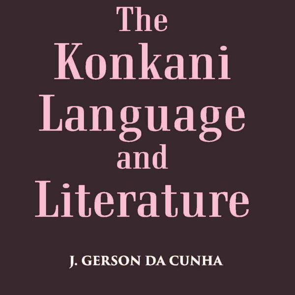 The Konkani Language And Literature - Gyan Books - Distacart