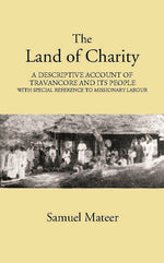 Thumbnail for The Land Of Charitya Descriptive Account Of Travancore And Its People With Especial Reference To Missionary Labour - Gyan Books - Distacart
