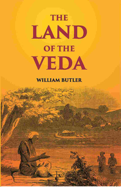 The Land Of The Veda Being Personal Reminiscences Of India - Gyan Books - Distacart