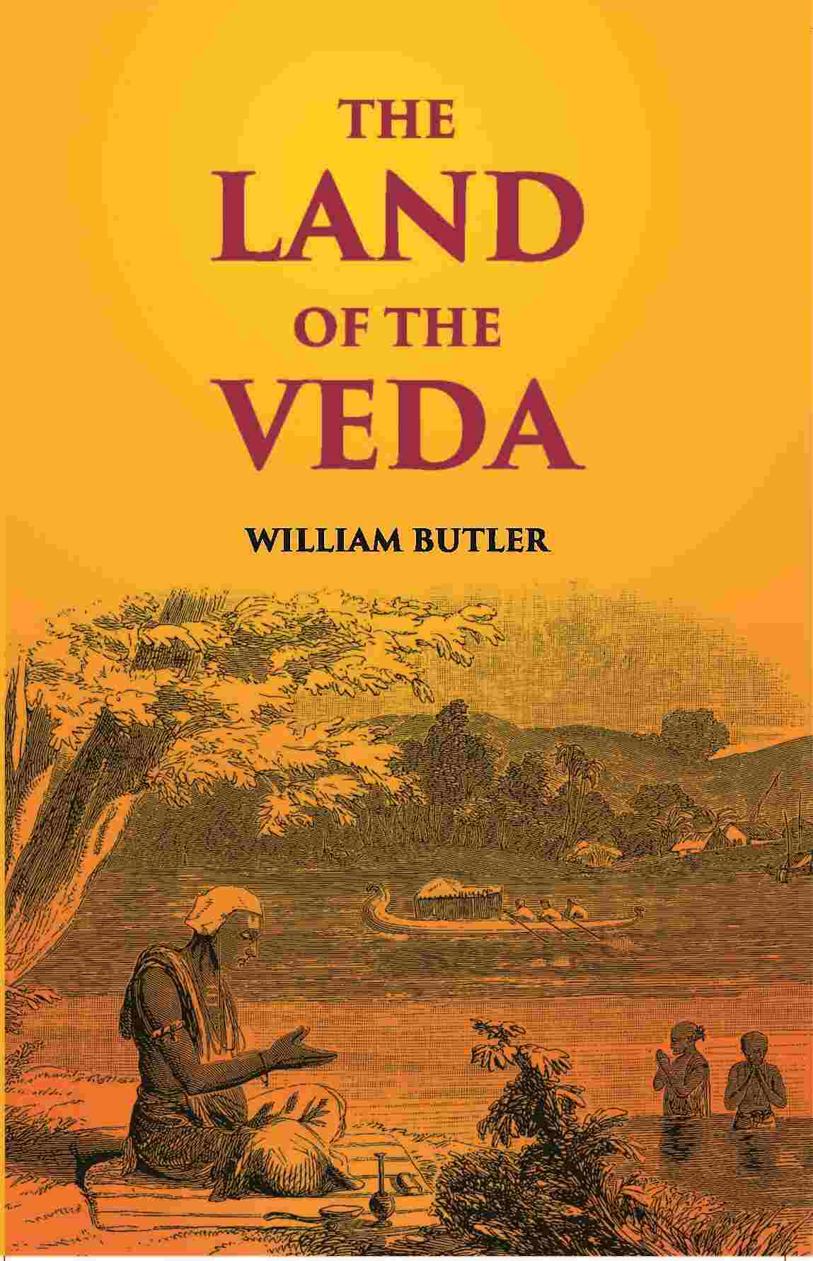 The Land Of The Veda Being Personal Reminiscences Of India - Gyan Books - Distacart