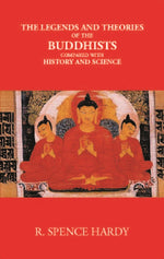 Thumbnail for The Legends And Theories Of The Buddhists Compared With History And Science - Gyan Books - Distacart