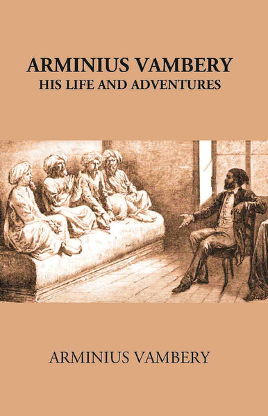 Arminius Vambery His Life And Adventures Written By Himself - Gyan Books - Distacart