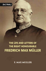 Thumbnail for The Life And Letters Of The Right Honourable Friedrich Max Muller 2 Vols. Set - Gyan Books - Distacart