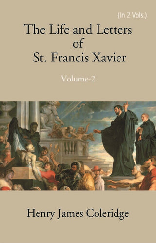 The Life And Letters Of St. Francis Xavier 2 Vols. Set - Gyan Books - Distacart