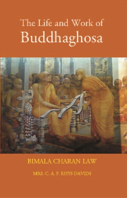 The Life And Work Of Buddhaghosa - Gyan Books - Distacart