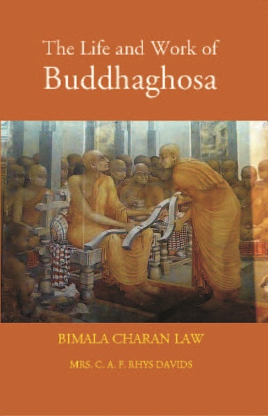 The Life And Work Of Buddhaghosa - Gyan Books - Distacart