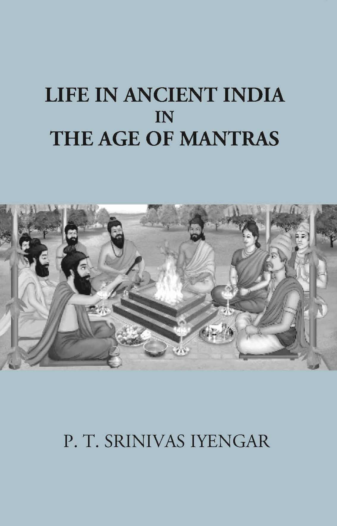 Life In Ancient India in The Age Of Mantras - Gyan Books - Distacart