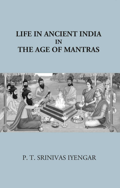 Life In Ancient India in The Age Of Mantras - Gyan Books - Distacart