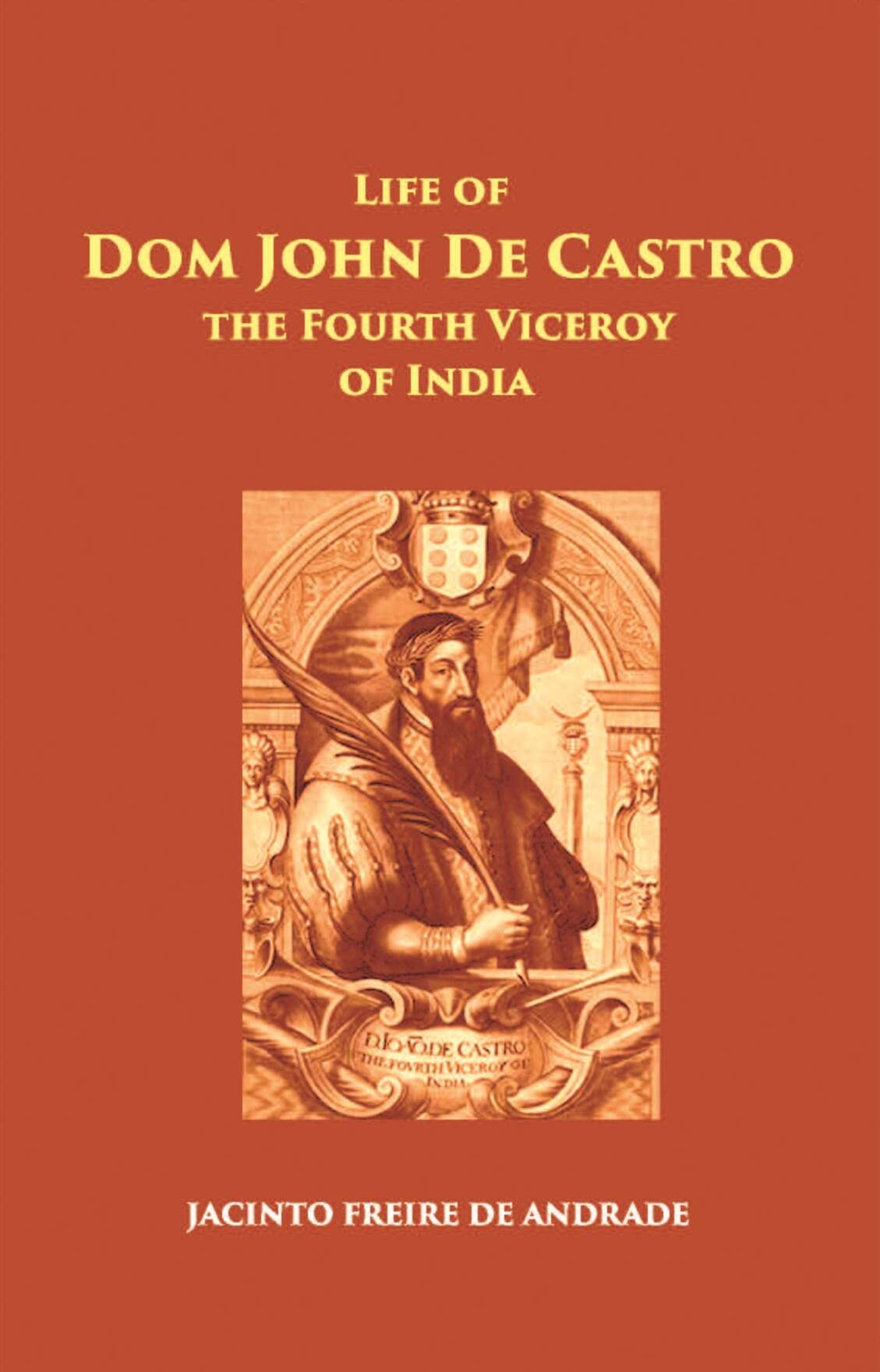 The Life Of Dom John De Castro The Fourth Viceroy Of India - Gyan Books - Distacart
