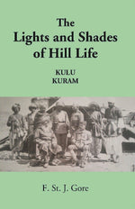 Thumbnail for The Lights And Shades Of Hill Life Kulu Kuram - Gyan Books - Distacart