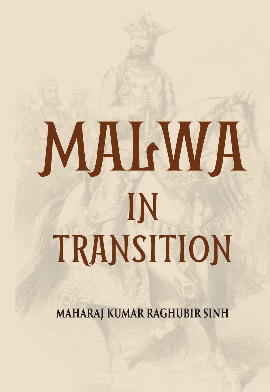 Malwa In Transition Or A Century Of Anarchy The First Phase 1698—1765 - Gyan Books - Distacart