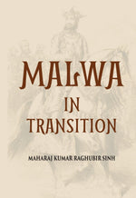 Thumbnail for Malwa In Transition Or A Century Of Anarchy The First Phase 1698—1765 - Gyan Books - Distacart