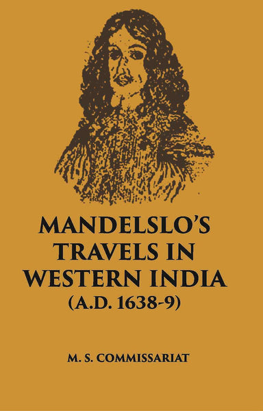 Mandelslo’S Travels In Western India (A. D. 1638-9) - Gyan Books - Distacart