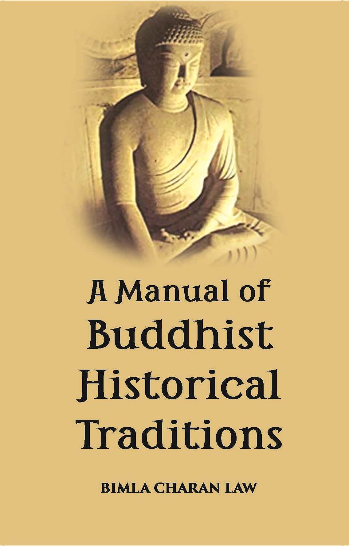 A Manual Of Buddhist Historical Traditions (Saddhamma-Sangaha) - Gyan Books - Distacart