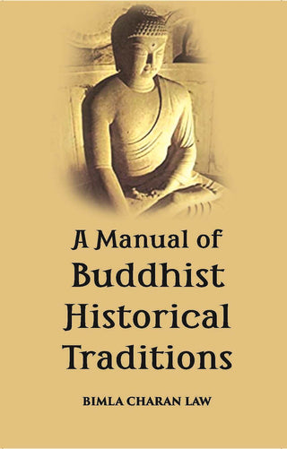 A Manual Of Buddhist Historical Traditions (Saddhamma-Sangaha) - Gyan Books - Distacart