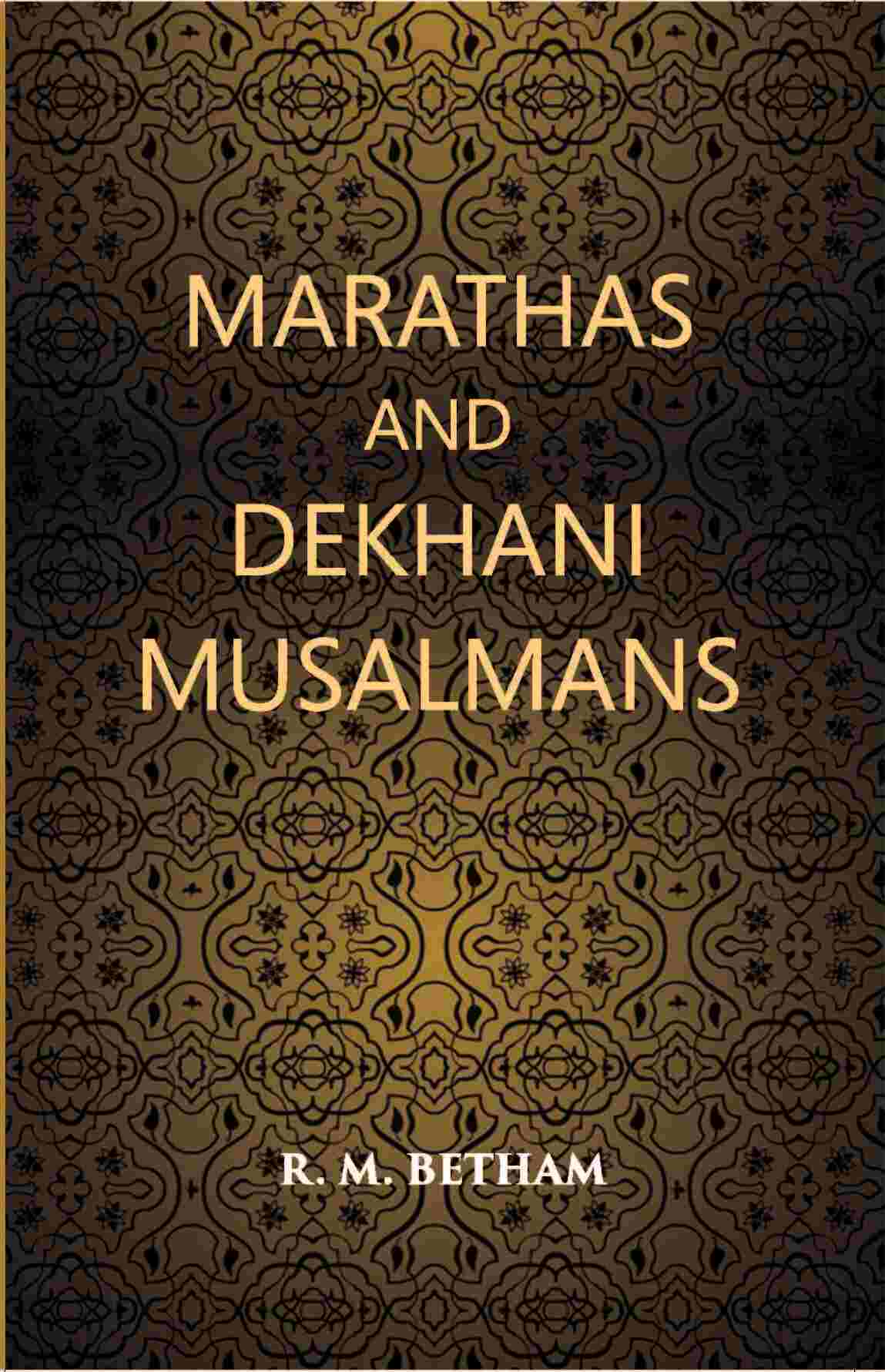 Marathas And Dekhani Musalmans - Gyan Books - Distacart