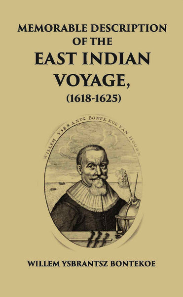 Memorable Description Of The East Indian Voyage 1618-1625 - Gyan Books - Distacart