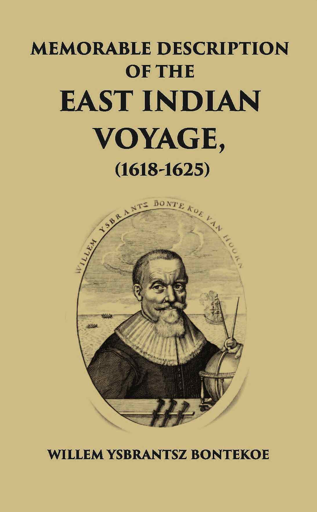 Memorable Description Of The East Indian Voyage 1618-1625 - Gyan Books - Distacart