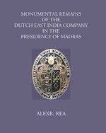 Thumbnail for Monumental Remains Of The Dutch East India Company In The Presidency Of Madras - Gyan Books - Distacart