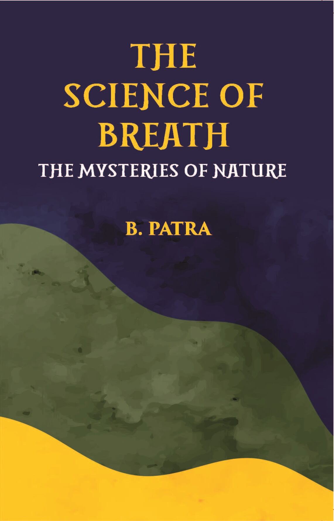 The Science Of Breath The Mysteries Of Nature - Gyan Books - Distacart