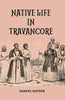 Native Life In Travancore - Gyan Books - Distacart