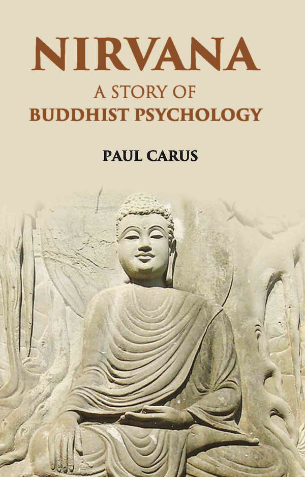 Nirvana A Story Of Buddhist Psychology - Gyan Books