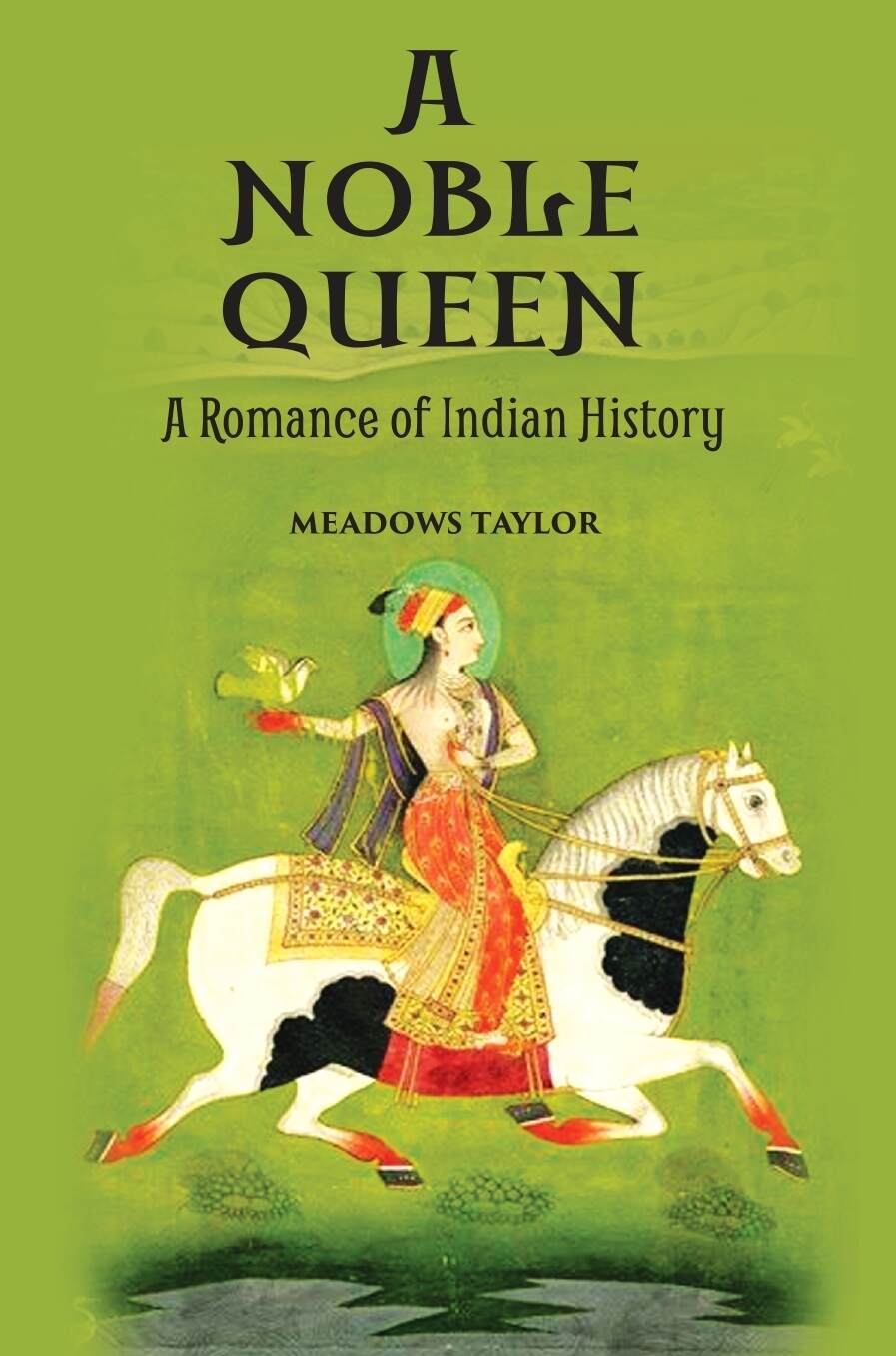 A Noble Queena Romance Of Indian History - Gyan Books - Distacart