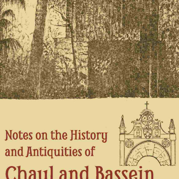 Notes On The History And Antiquities Of Chaul And Bassein - Gyan Books - Distacart