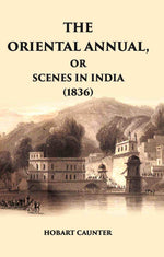 Thumbnail for The Oriental Annual, Or Scenes In India (1836) - Gyan Books - Distacart