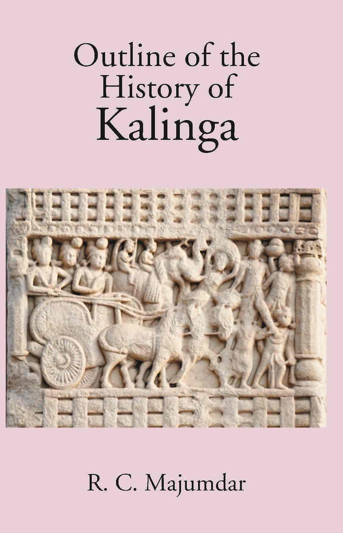 Outline Of The History Of Kalinga - Gyan Books - Distacart