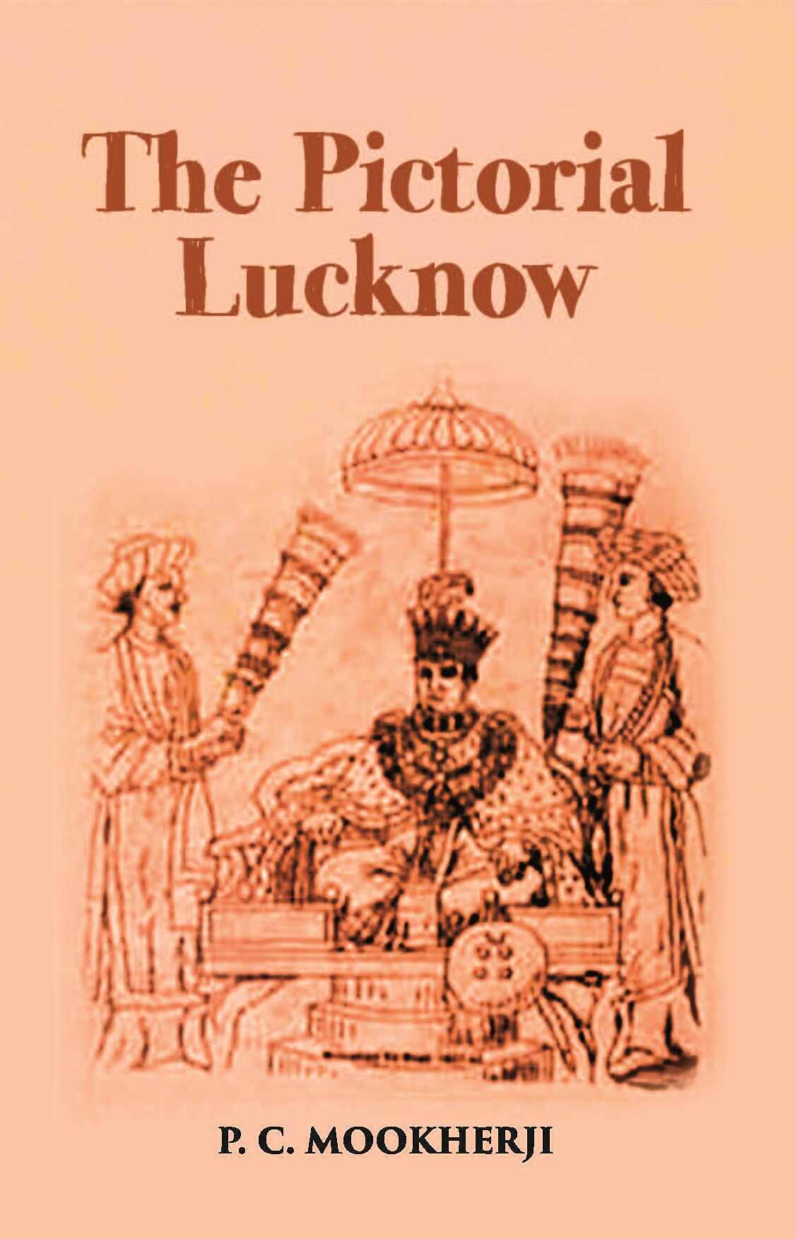 The Pictorial Lucknow - Gyan Books - Distacart