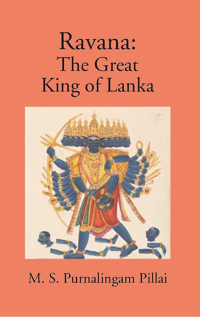 Ravana The Great: King Of Lanka - Gyan Books - Distacart