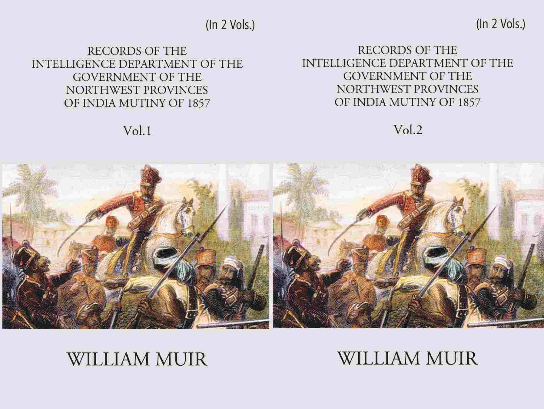 Records Of The Intelligence Department Of The Government Of The North-West Provinces Of India During The Mutiny Of 1857 2 Vols. Set - Gyan Books - Distacart