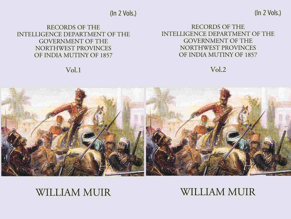 Records Of The Intelligence Department Of The Government Of The North-West Provinces Of India During The Mutiny Of 1857 2 Vols. Set - Gyan Books - Distacart
