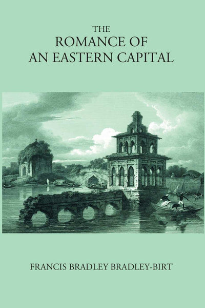 The Romance Of An Eastern Capital - Gyan Books - Distacart
