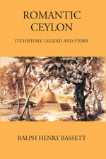 Thumbnail for Romantic Ceylon: Its History, Legend And Story - Gyan Books - Distacart