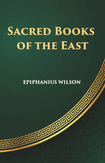 Thumbnail for Sacred Books Of The East: Including Selections From The Vedic Hymns, Zend-Avesta, Dhammapada, Upanishads, The Koran, And The Life Of Buddha - Gyan Books - Distacart