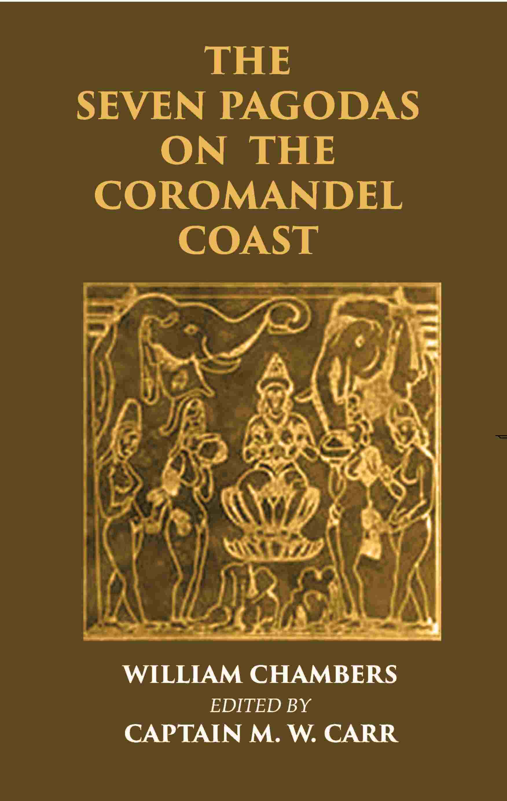 Seven Pagodas on the Coromandel Coast - Gyan Books - Distacart