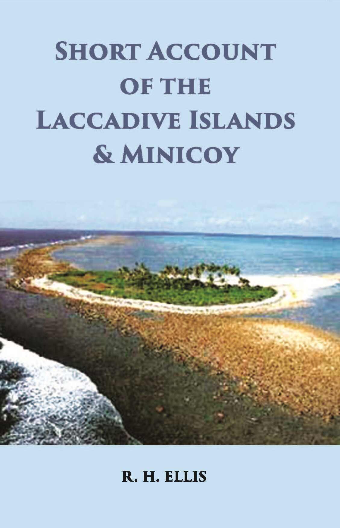 A Short Account Of The Laccadive Islands And Minicoy - Gyan Books - Distacart