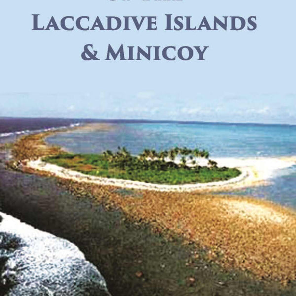 A Short Account Of The Laccadive Islands And Minicoy - Gyan Books - Distacart