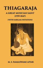 Thumbnail for Thiagaraja: A Great Musician Saint (1759-1847) (With Sargam Notation) - Gyan Books - Distacart