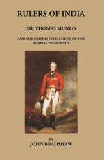 Thumbnail for Rulers Of India: Sir Thomas Munro And The British Settlement Of The Madras Presidency - Gyan Books - Distacart