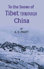 Thumbnail for To The Snows Of Tibet Through China - Gyan Books - Distacart