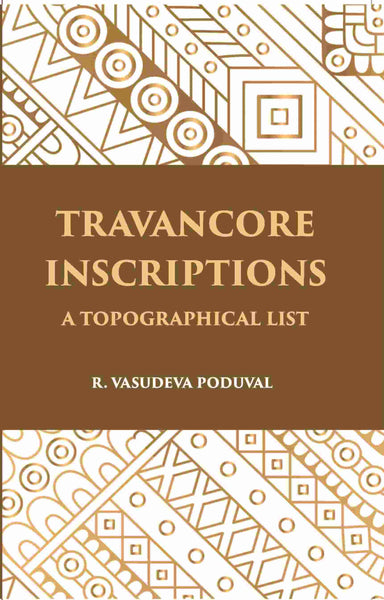Travancore Inscriptions: A Topographical List - Gyan Books - Distacart