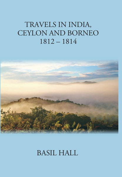 Travels In India Ceylon And Borneo - Gyan Books - Distacart