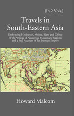 Thumbnail for Travels in South Eastern Asia embracing Hindustan, Malaya, Siam and China with notices of numerous Mission Stations and a full account of Burman Empire 2 Vols. Set - Gyan Books - Distacart